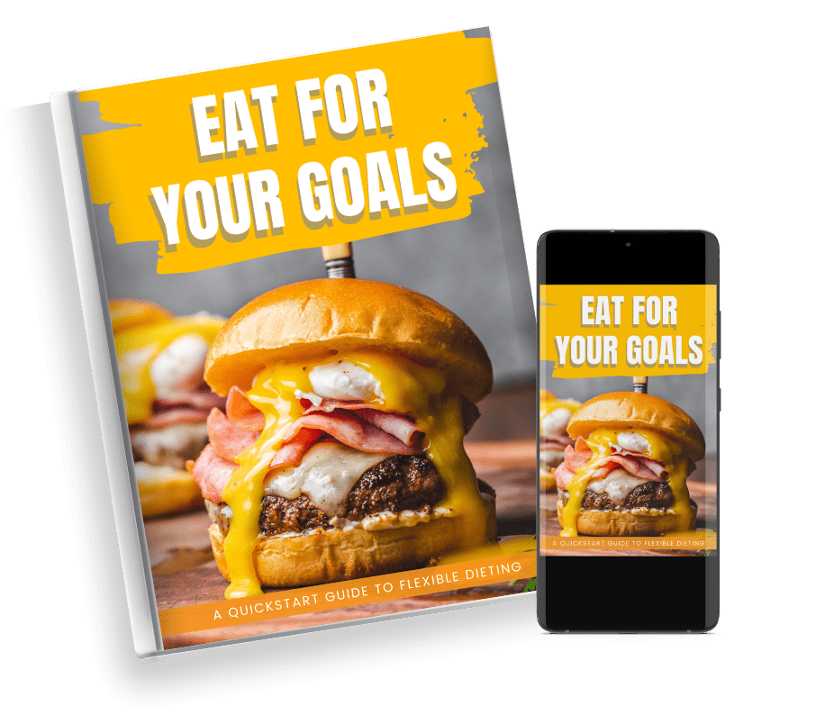 Eat for Your Goals A Crash Course in Macros, Flexible Dieting, and